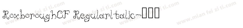 RoxboroughCF Regularltalic字体转换